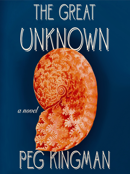 Title details for The Great Unknown by Peg Kingman - Available